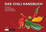 Das Chili Handbuch: Chili, Peperoni & Paprika anbauen, vermehren und verarbeiten livre