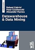 Datawarehouse und Data Mining livre