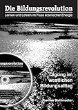 Die Bildungsrevolution.Qigong im westlichen Bildungsalltag. Bd. 1 livre