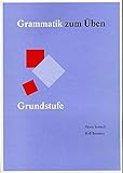 Grammatik zum Üben, neue Rechtschreibung, Bd.1, Grundstufe livre