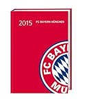 FC Bayern Kalenderbuch A6 2015: 17-Monats-Kalender livre
