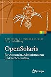 OpenSolaris für Anwender, Administratoren und Rechenzentren: Von den ersten Schritten bis zum produ livre