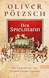 Der Spielmann: Die Geschichte des Johann Georg Faustus (Faustus-Serie, Band 1) livre
