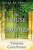 The House at Zaronza (Tales of Corsica series Book 1) (English Edition) livre