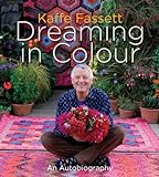 Kaffe Fassett: Dreaming in Colour; an Autobiography, Uk Edition livre