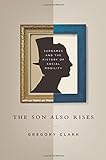 The Son Also Rises - Surnames and the History of Social Mobility livre