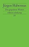 Der gespaltene Westen: Kleine Politische Schriften X (edition suhrkamp) livre