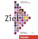 Ziel C1, Band 1, Lektion 1-6: Deutsch als Fremdsprache / 2 Audio-CDs zum Kursbuch livre