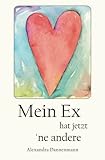 Mein Ex hat jetzt 'ne andere: Liebesroman livre