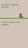 Shelters, Shacks and Shanties livre