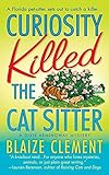 Curiosity Killed the Cat Sitter: The First Dixie Hemingway Mystery (Dixie Hemingway Mysteries Book 1 livre