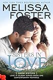 Sisters in Love (Love in Bloom: Snow Sisters, Book One), (English Edition) livre