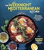 The Weeknight Mediterranean Kitchen: 80 Authentic, Healthy Recipes Made Quick and Easy for Everyday livre