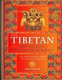 The Tibetan Way of Life,Death and Rebirth: The Illustrated Guide to Tibetan Wisdom livre