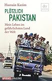 Plötzlich Pakistan: Mein Leben im gefährlichsten Land der Welt livre