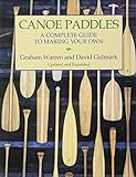 Canoe Paddles: A Complete Guide to Making Your Own livre