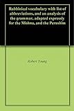 Rabbinical vocabulary with list of abbreviations, and an analysis of the grammar, adapted expressly livre