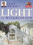 Lucy Willis' Light in Watercolour livre