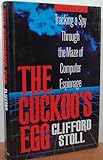 Cuckoo's Egg: Tracking a Spy Through the Maze of Computer Espionage livre