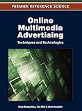 Online Multimedia Advertising: Techniques and Technologies livre