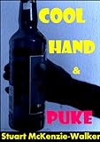 Cool Hand & Puke (English Edition) livre