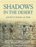 Shadows in the Desert: Ancient Persia at War livre