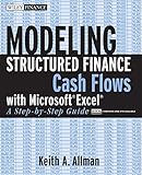 Modeling Structured Finance Cash Flows with Microsoft Excel: A Step-by-Step Guide livre