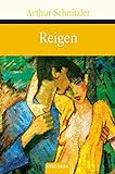 Reigen: Komödie in zehn Dialogen (Große Klassiker zum kleinen Preis) livre