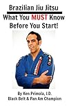 Jiu Jitsu For Beginners: Starting Brazilian Jiu Jitsu - What I Need To Know (English Edition) livre