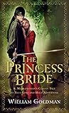 The Princess Bride: S. Morgenstern's Classic Tale of True Love and High Adventure livre