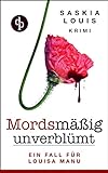 Mordsmäßig unverblümt: Louisa Manus erster Fall (Frauenkrimi, Chicklit, Frauenroman) livre