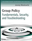 Group Policy: Fundamentals, Security, and Troubleshooting livre