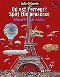 Où est l'erreur? Spot the Nonsense 3: A bilingual French English Playbook for Children from Age 10 livre