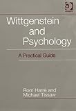 Wittgenstein And Psychology: A Practical Guide livre