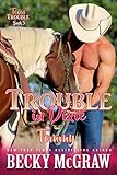 Trouble In Dixie: Texas Trouble Series Book 5 (English Edition) livre