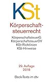 Körperschaftsteuerrecht: Körperschaftsteuergesetz mit Körperschaftsteuer-Durchführungsverordnung livre