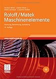 Roloff/Matek Maschinenelemente: Normung, Berechnung, Gestaltung - Lehrbuch und Tabellenbuch livre