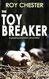 THE TOYBREAKER a gripping serial killer crime thriller (English Edition) livre