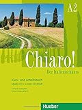 Chiaro! A2: Der Italienischkurs / Kurs- und Arbeitsbuch mit Audio-CD und Lerner-CD-ROM (Chiaro! - Nu livre