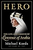 Hero: The Life and Legend of Lawrence of Arabia livre