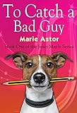To Catch a Bad Guy (Janet Maple Series Book 1) (English Edition) livre