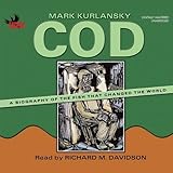 Cod: A Biography of the Fish that Changed the World livre