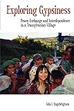 Exploring Gypsiness: Power, Exchange and Interdependence in a Transylvanian Village livre