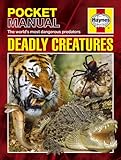 Deadly Creatures: The World's Most Dangerous Predators livre