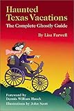 Haunted Texas Vacations: The Complete Ghostly Guide livre