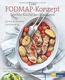 Das FODMAP-Konzept: Leichte Küche bei Reizdarm Ein praktischer Ratgeber mit 170 leichten Rezepten livre