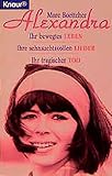 Alexandra: Ihr bewegtes Leben, ihre sehnsuchtsvollen Lieder, ihr tragischer Tod (Knaur Taschenbüche livre