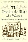 The Devil in the Shape of a Woman: Witchcraft in Colonial New England (English Edition) livre