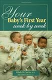 Your Baby's First Year Week By Week livre