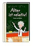 Alter ist relativ!: Nimm's mit Humor (Taschenfreund) livre